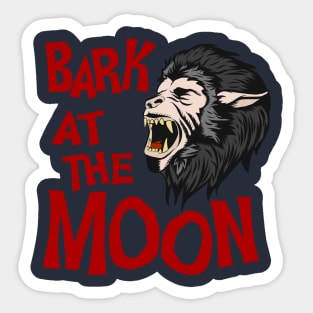 BARK AT THE MOON Sticker